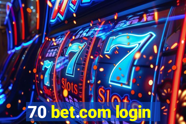 70 bet.com login